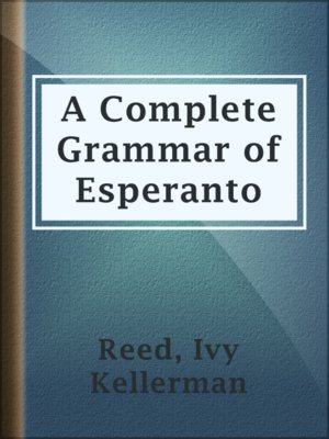 cover image of A Complete Grammar of Esperanto
